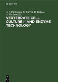 Vertebrate Cell Culture II and Enzyme Technology (eBook, PDF)