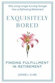 Exquisitely Bored (eBook, ePUB) Exquisitely Bored (eBook, ePUB)