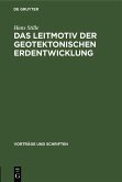 Das Leitmotiv der geotektonischen Erdentwicklung (eBook, PDF) Das Leitmotiv der geotektonischen Erdentwicklung (eBook, PDF)