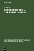 Der Historiker L. Calpurnius Frugi (eBook, PDF) Der Historiker L. Calpurnius Frugi (eBook, PDF)