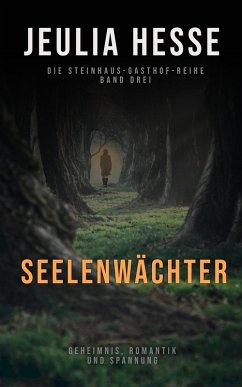 Cover Seelenwächter (Die Steinhaus-Gasthof-Reihe, #3) (eBook, ePUB)