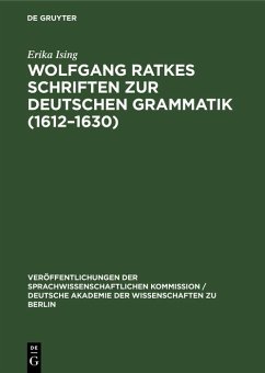 Cover Wolfgang Ratkes Schriften zur Deutschen Grammatik (1612-1630) (eBook, PDF)