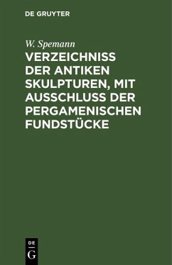 Cover Verzeichniss der Antiken Skulpturen, mit Ausschluss der pergamenischen Fundstücke (eBook, PDF)