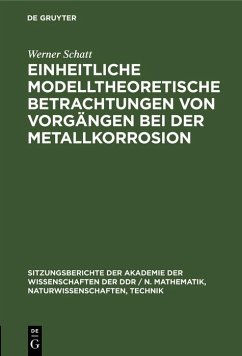 Cover Einheitliche modelltheoretische Betrachtungen von Vorgängen bei der Metallkorrosion (eBook, PDF)