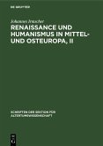 Renaissance und Humanismus in Mittel- und Osteuropa, II (eBook, PDF) Renaissance und Humanismus in Mittel- und Osteuropa, II (eBook, PDF)