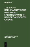 Kernmagnetische Resonanzspektroskopie in der organischen Chemie (eBook, PDF) Kernmagnetische Resonanzspektroskopie in der organischen Chemie (eBook, PDF)