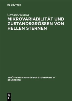 Mikrovariabilität und Zustandsgrößen von hellen Sternen (eBook, PDF) - Jackisch, Gerhard