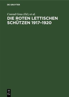 Cover Die Roten Lettischen Schützen 1917-1920 (eBook, PDF)