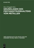 Grundlagen des Festigkeitsverhaltens von Metallen (eBook, PDF) Grundlagen des Festigkeitsverhaltens von Metallen (eBook, PDF)