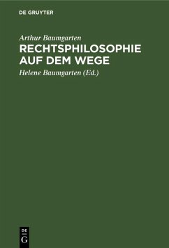 Rechtsphilosophie auf dem Wege (eBook, PDF) - Baumgarten, Arthur