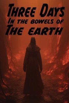 Three Days in the Bowels of the Earth (eBook, ePUB) - Simmons, Matthew Three Days in the Bowels of the Earth (eBook, ePUB) - Simmons, Matthew