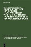 Moderne Verfahren der Diagnose phytopathogener Viren und Bakterien im Pflanzenschutz und in der Pflanzenzüchtung (eBook, PDF)