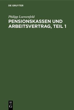 Pensionskassen und Arbeitsvertrag, Teil 1 (eBook, PDF) - Loewenfeld, Philipp