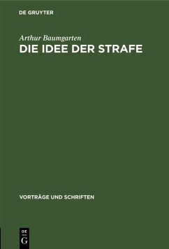 Die Idee der Strafe (eBook, PDF) - Baumgarten, Arthur