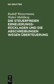 Die steuerfreien Erneuerungsrücklagen und die Abschreibungen wegen Überteuerung (eBook, PDF)