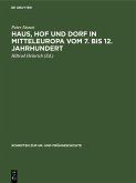 Haus, Hof und Dorf in Mitteleuropa vom 7. bis 12. Jahrhundert (eBook, PDF)