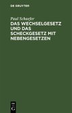 Das Wechselgesetz und das Scheckgesetz mit Nebengesetzen (eBook, PDF) Das Wechselgesetz und das Scheckgesetz mit Nebengesetzen (eBook, PDF)