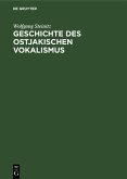 Geschichte des ostjakischen Vokalismus (eBook, PDF) Geschichte des ostjakischen Vokalismus (eBook, PDF)