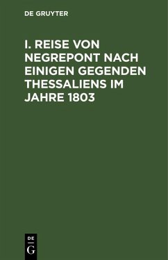 Cover I. Reise von Negrepont nach einigen Gegenden Thessaliens im Jahre 1803 (eBook, PDF)
