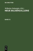 Neue Bildergallerie. Band 13 (eBook, PDF)