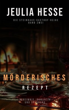 Cover Mörderisches Rezep (Die Steinhaus-Gasthof-Reihe, #2) (eBook, ePUB)