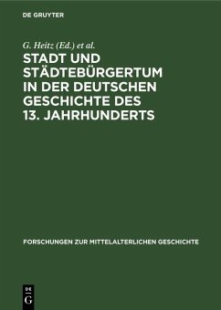 Cover Stadt und Städtebürgertum in der deutschen Geschichte des 13. Jahrhunderts (eBook, PDF)