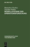 Modellsysteme der Operationsforschung (eBook, PDF) Modellsysteme der Operationsforschung (eBook, PDF)