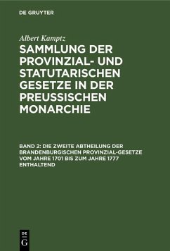 Cover Die zweite Abtheilung der Brandenburgischen Provinzial-Gesetze vom Jahre 1701 bis zum Jahre 1777 enthaltend (eBook, PDF)
