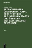 Leopold Krug: Betrachtungen über den National-Reichthum des preussischen Staats und über den Wohlstand seiner Bewohner. Teil 1 (eBook, PDF)