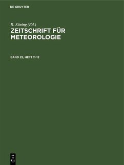 Zeitschrift für Meteorologie. Band 22, Heft 11-12 (eBook, PDF) Zeitschrift für Meteorologie. Band 22, Heft 11-12 (eBook, PDF)
