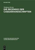 Die Recensio der Caesarhandschriften (eBook, PDF)