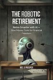 The Robotic Retirement (eBook, ePUB)