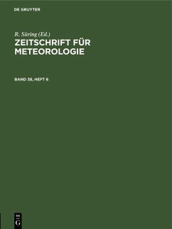 Zeitschrift für Meteorologie. Band 38, Heft 6 (eBook, PDF) Zeitschrift für Meteorologie. Band 38, Heft 6 (eBook, PDF)