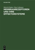 Membranrezeptoren und ihre Effektorsysteme (eBook, PDF)
