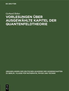 Vorlesungen über Ausgewählte Kapitel der Quantenfeldtheorie (eBook, PDF) Cover Vorlesungen über Ausgewählte Kapitel der Quantenfeldtheorie (eBook, PDF)