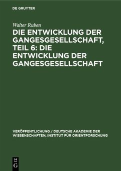 Cover Die Entwicklung der Gangesgesellschaft, Teil 6: Die Entwicklung der Gangesgesellschaft (eBook, PDF)