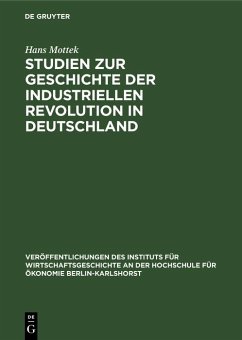 Studien zur Geschichte der industriellen Revolution in Deutschland (eBook, PDF) Cover Studien zur Geschichte der industriellen Revolution in Deutschland (eBook, PDF)