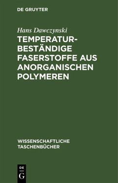 Temperaturbeständige Faserstoffe aus anorganischen Polymeren (eBook, PDF) - Dawczynski, Hans