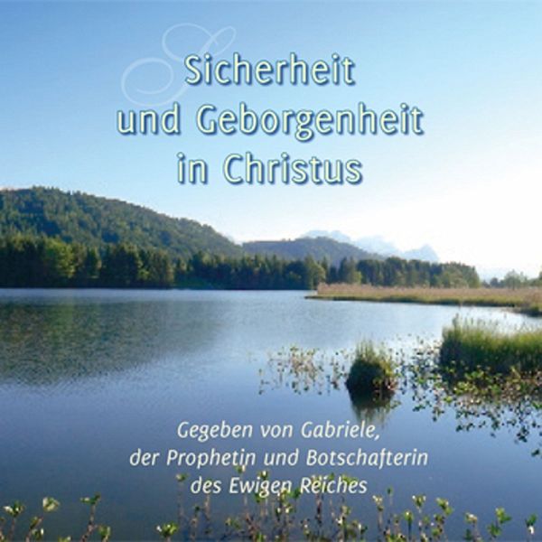 Sicherheit und Geborgenheit in Christus (MP3-Download) Sicherheit und Geborgenheit in Christus (MP3-Download)