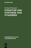 Struktur und Synthese von Vitaminen (eBook, PDF) Struktur und Synthese von Vitaminen (eBook, PDF)