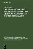 Die Transport und Erkennungsfunktion der Plasmamembran tierischer Zellen (eBook, PDF)