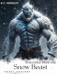 Cover Stranded with the Snow Beast (Sweet Desires, #36) (eBook, ePUB)