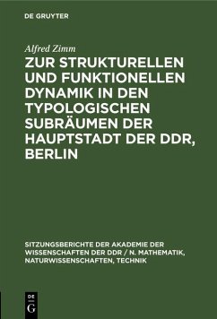 Cover Zur strukturellen und funktionellen Dynamik in den typologischen Subräumen der Hauptstadt der DDR, Berlin (eBook, PDF)