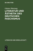 Literatur und Ästhetik des deutschen Faschismus (eBook, PDF) Literatur und Ästhetik des deutschen Faschismus (eBook, PDF)