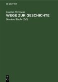 Wege zur Geschichte (eBook, PDF) Wege zur Geschichte (eBook, PDF)