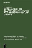 Die Regulation der Zellproliferation durch Wachstumsfaktoren und Chalone (eBook, PDF)