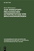 Zur werkstoffmechanischen Interpretation von Bruchkenngrößen (eBook, PDF)