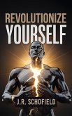 Revolutionize Yourself (eBook, ePUB)