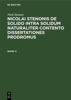 Niels Stensen: Nicolai Stenonis De solido intra solidum naturaliter contento dissertationes prodromus. [Band 1] (eBook, PDF) - Stensen, Niels