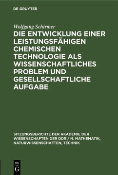Cover Die Entwicklung einer leistungsfähigen chemischen Technologie als wissenschaftliches Problem und gesellschaftliche Aufgabe (eBook, PDF)